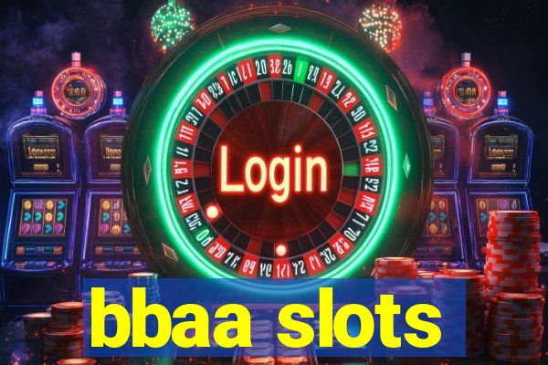 bbaa slots